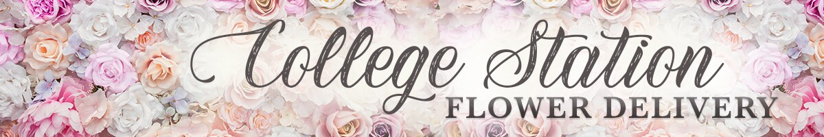 College Station Flower Delivery