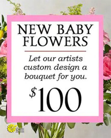 Custom Design New Baby Bouquet $100 size, inches height and inches wide.