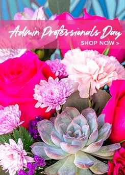 Administrative Professionals' Day Flowers Delivery - Send Administrative Professionals' Day Flowers