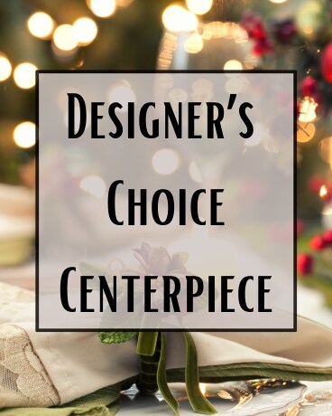 Designer's Choice Centerpiece Flower Arrangement