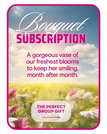 Bouquet Subscription Flower Arrangement