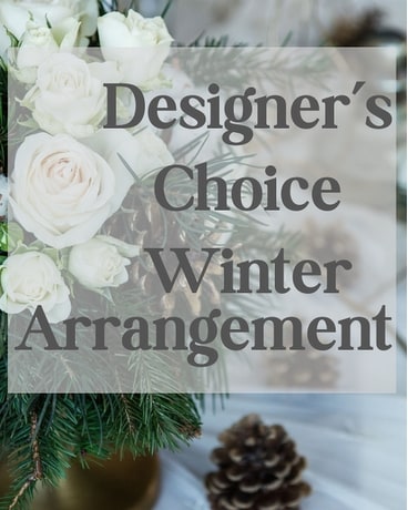 Winter Designer's Choice Arrangement Flower Arrangement
