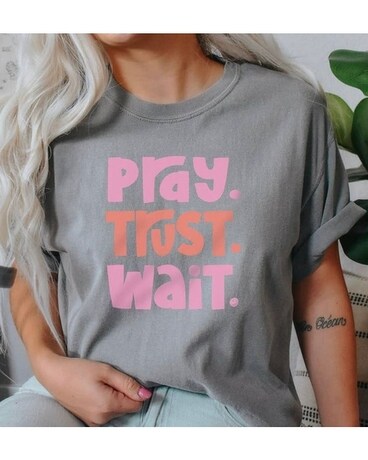 Clothing - Pray Trust Wait Gifts