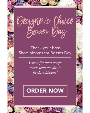 Designer's Choice - Bosses Day Flower Arrangement