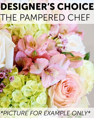 Designer's Choice - The Pampered Chef Flower Arrangement