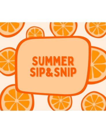 Summer Sip & Snip Custom product