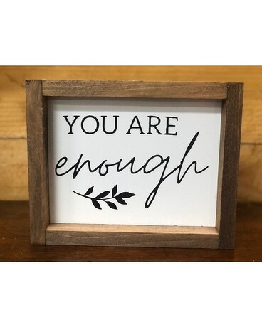 Sign - Enough Flower Arrangement