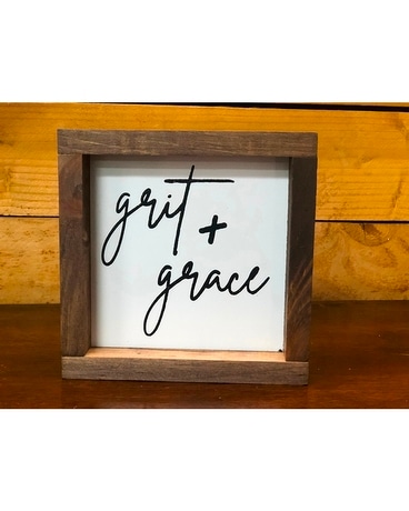 Sign - Grit & Grace Flower Arrangement