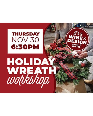 Holiday Wreath workshop - 11/30 @ 6:30pm Wreath