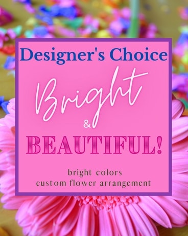 Designer's Choice - Bright & Beautiful Flower Arrangement