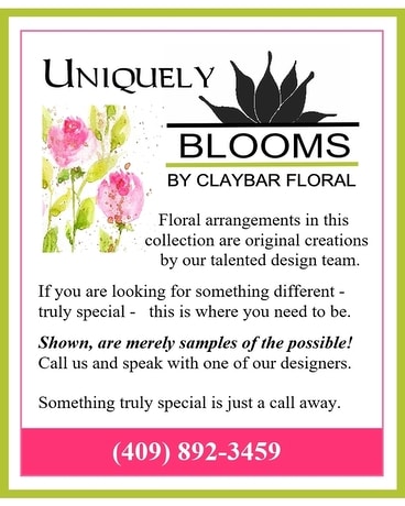 Uniquely BLOOMS Delivery Beaumont TX - Blooms by Claybar Floral