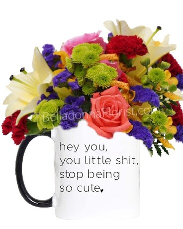 Little Sh#@t Mug with Flowers Flower Arrangement