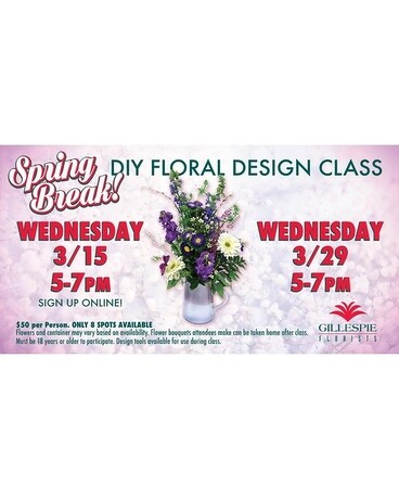 Spring Break DIY Design Class 3/29 Flower Arrangement