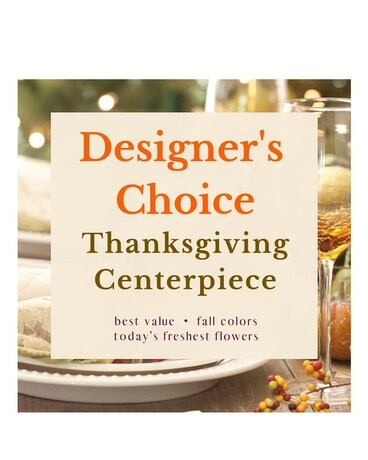 Designer's Choice - Centerpiece Flower Arrangement