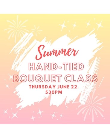 Hand-Tied Bouquet Class Flower Arrangement