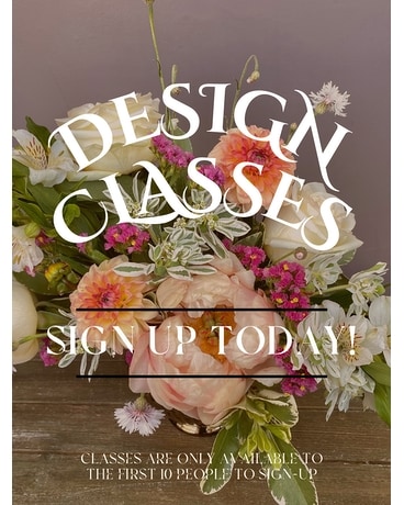 Floral Design Class for You or Your Art Enthusiast Flower Arrangement