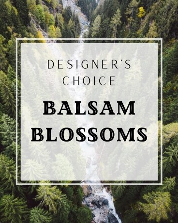 Balsam & Blossoms Bouquet Flower Arrangement