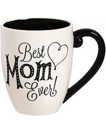 Best Mom Ever Mug Flower Arrangement