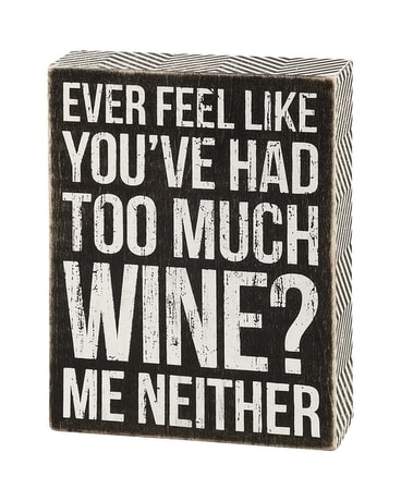 Box Sign - Too Much Wine Gifts