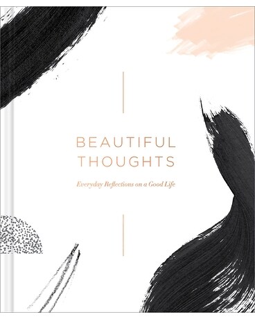 Beautiful Thoughts: Reflections on a Good Life Gifts