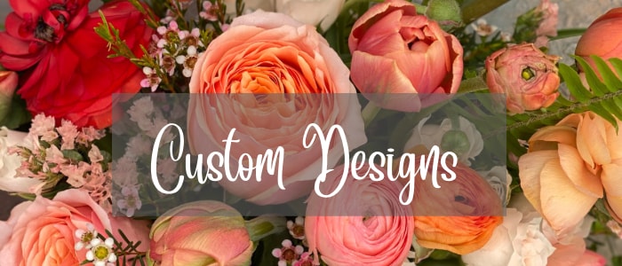 Custom Designs