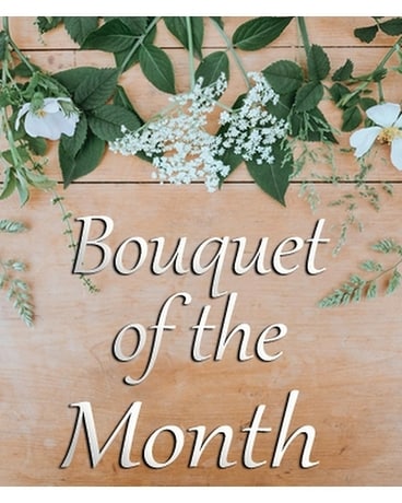Bouquet of the Month Flower Arrangement