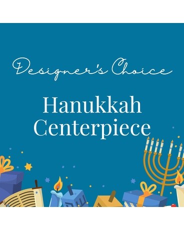 Designer's Choice Hanukkah Centerpiece Flower Arrangement