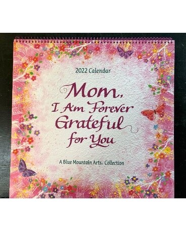 Mom, I am Forever Grateful For You Calendar Flower Arrangement