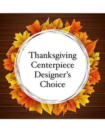 Designer's Choice - Thanksgiving Centerpiece Flower Arrangement