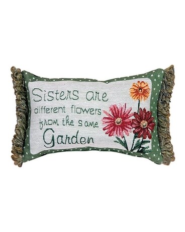 Sisters Are Different Flowers From the Same Garden Gifts