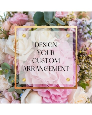 Custom Arrangement Flower Arrangement