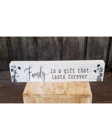 Family is a gift that lasts forever plaque Flower Arrangement