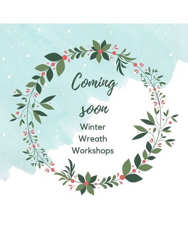 Coming Soon! Winter Wreath Workshops 2023 Flower Arrangement