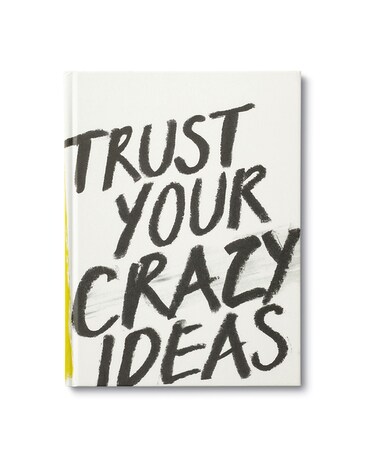 Trust Your Crazy Ideas Gifts