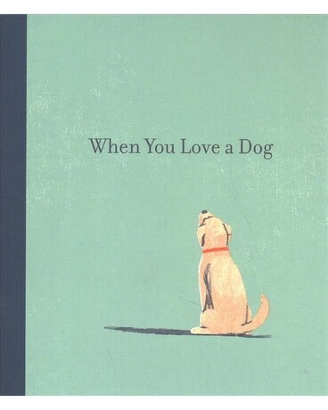 When You Love A Dog Gifts