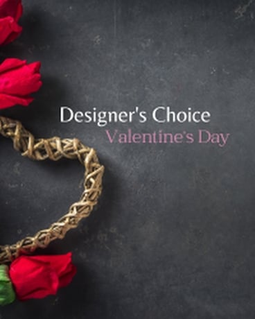 Designer's Choice -Valentine's Flower Arrangement