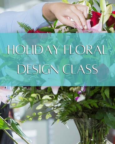 Holiday Floral Design Class Flower Arrangement