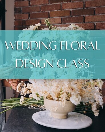 Wedding Floral Design Class Flower Arrangement