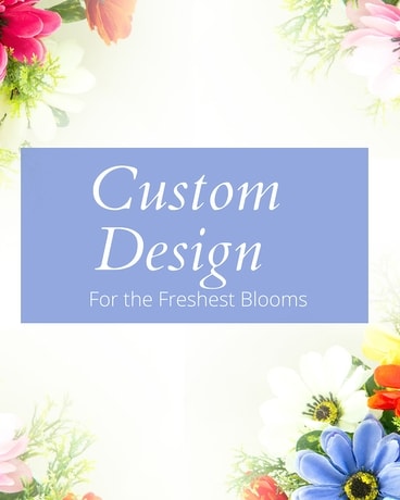 Custom Design Flower Arrangement