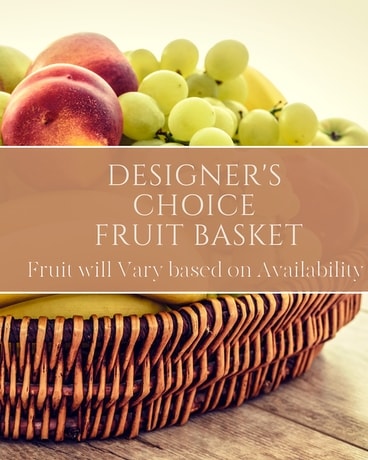Designer's Choice Fruit Basket Gift Basket
