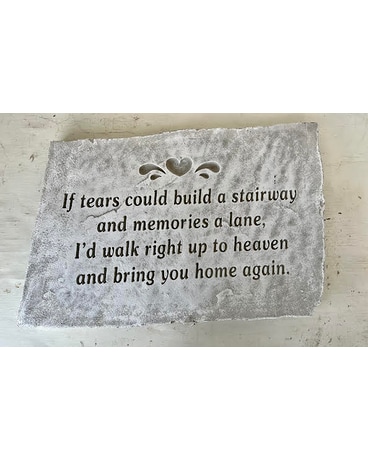 Memorial Stone - If Tears Could Build A Stairway Gifts