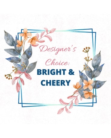 Designer's Choice - BRIGHT AND CHEERY Flower Arrangement