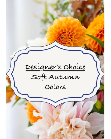 Soft Autumn Designer’s Choice Flower Arrangement