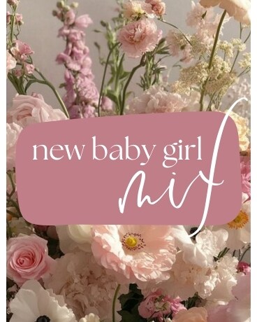 New Baby Girl Designer's Choice Flower Arrangement