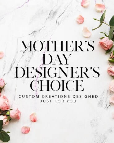 Mother's Day Designer's Choice Flowers Flower Arrangement