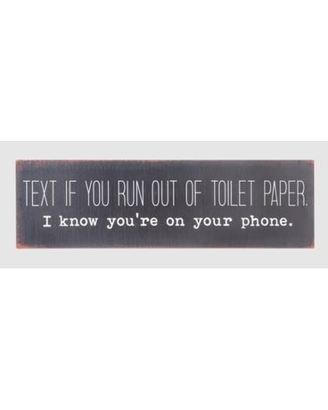 Text If You Run Out Of Toilet Paper Metal Sign Gifts